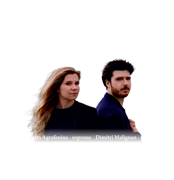 Elizaveta Agrafenina - soprano, Dimitri Malignan - piano
