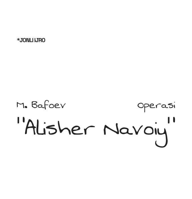 М.Бафоев «Алишер Навои» опера