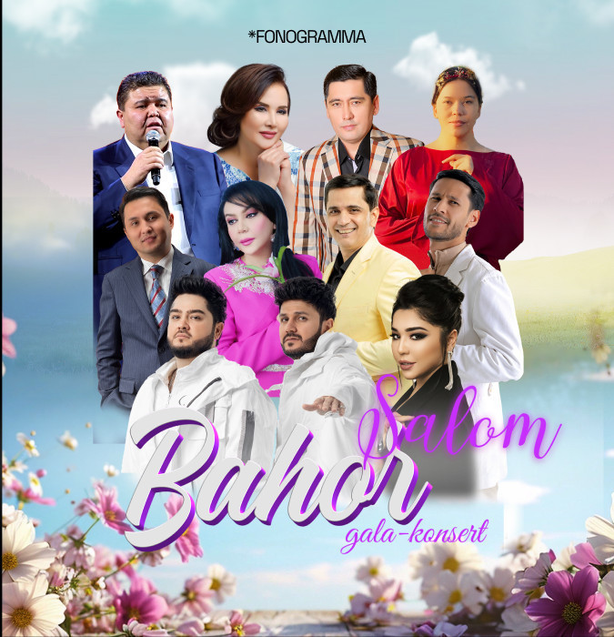 " Salom Bahor " nomli gala konsert