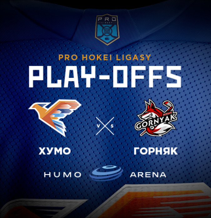 "HUMO - GORNYAK" (PLAY-OFFS)