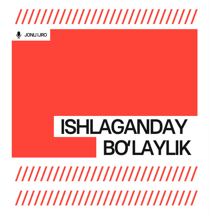 “ISHLАGАNDАY BO‘LАYLIK”