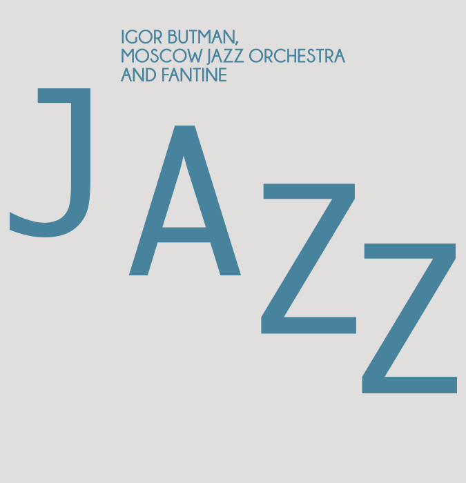 Igor Butman, Moscow Jazz Orchestra and Fantine