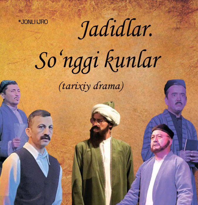 JADIDLAR “ So‘nggi kunlar ”