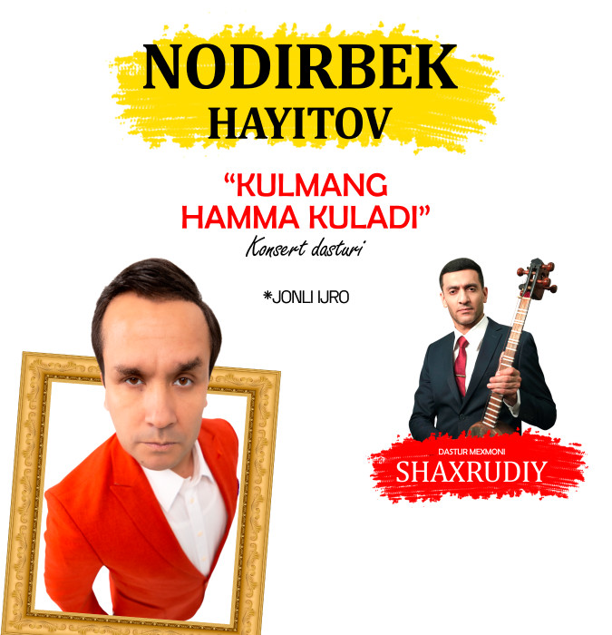 NODIRBEK HAYITOV  “Kulmang hamma kuladi”