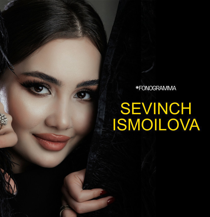 SEVINCH ISMOILOVA