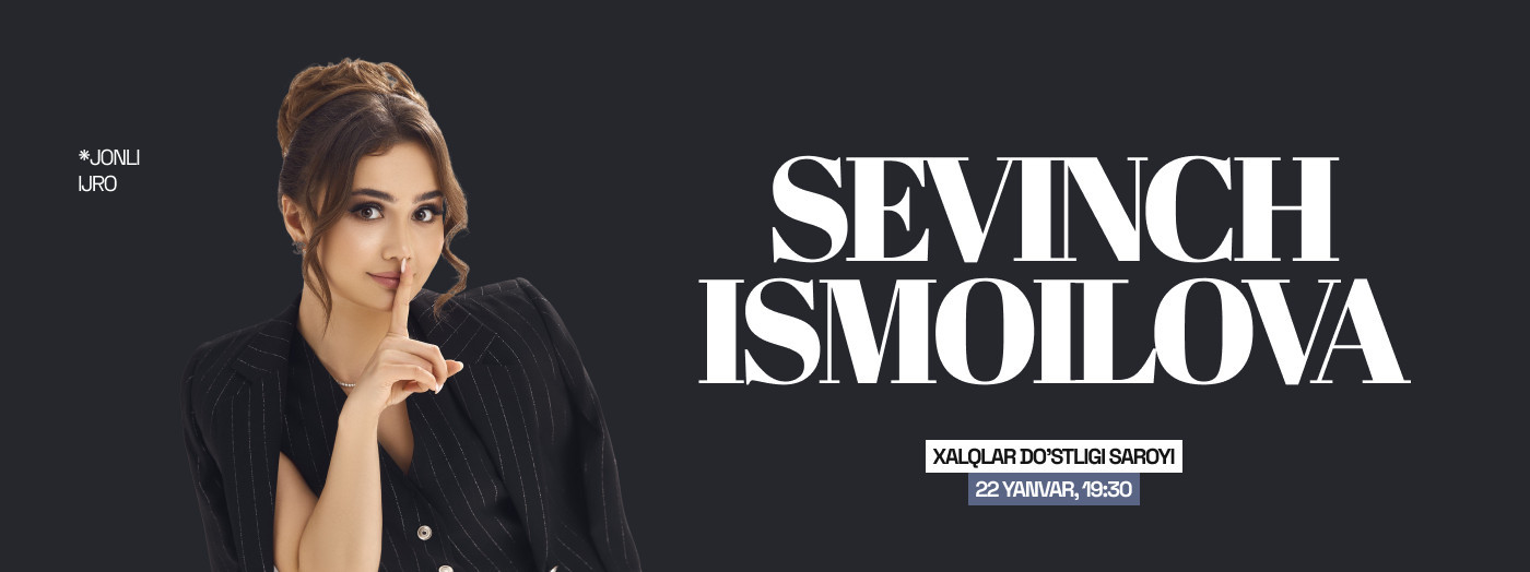 SEVINCH ISMOILOVA