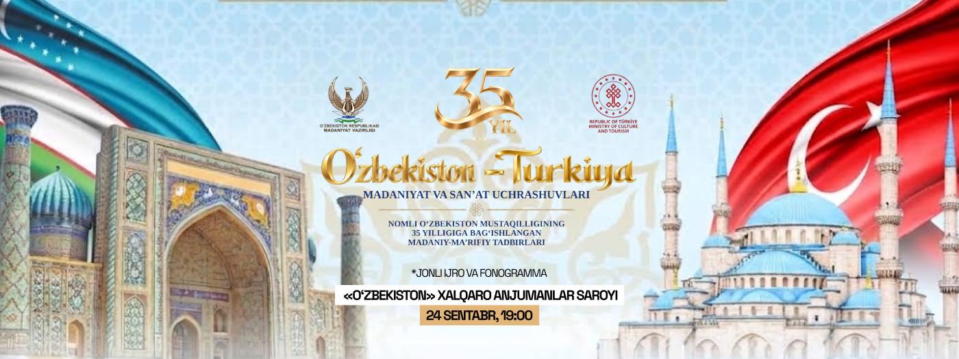 O'zbekiston - Turkiya. Madaniyat va san'at uchrashuvlari
