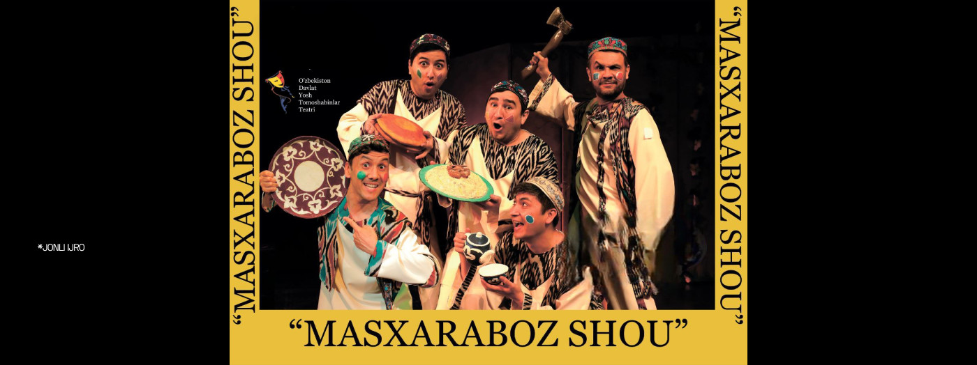 MASXARABOZ SHOU