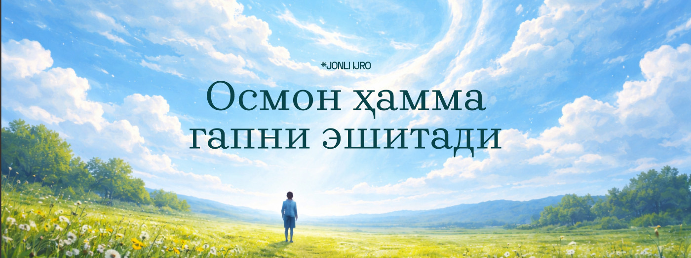 Осмон ҳамма гапни эшитади