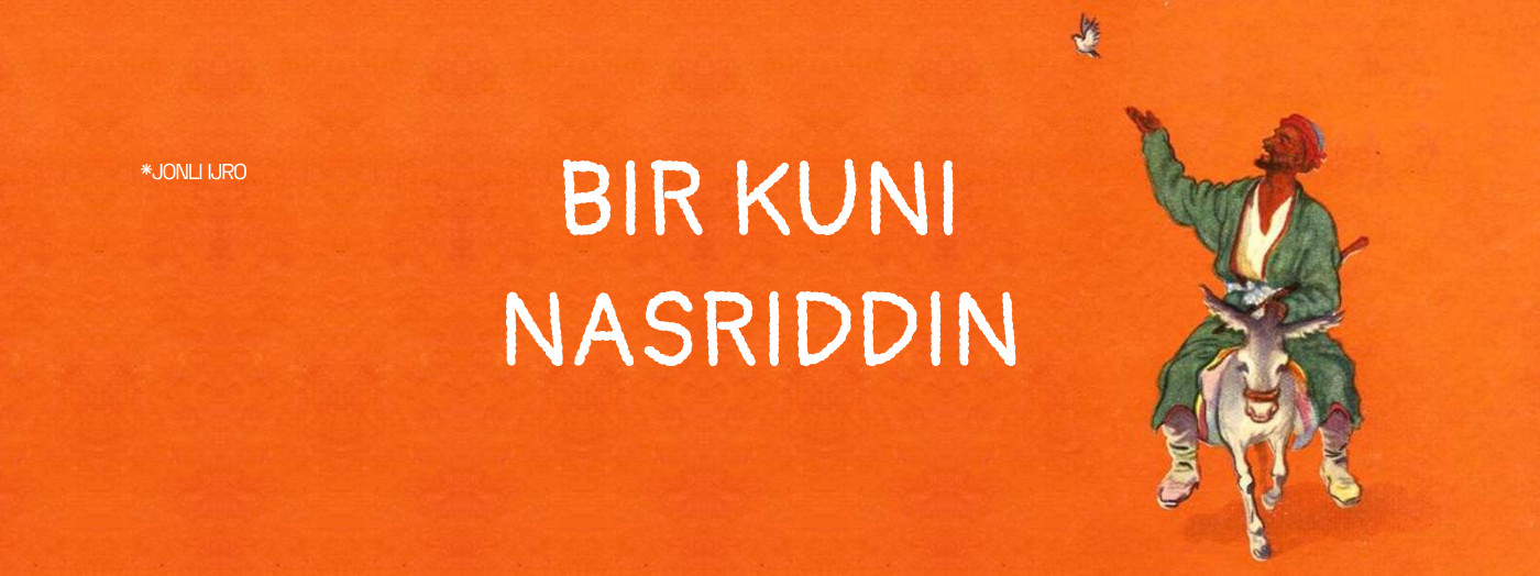 “BIR KUNI NASRIDDIN”