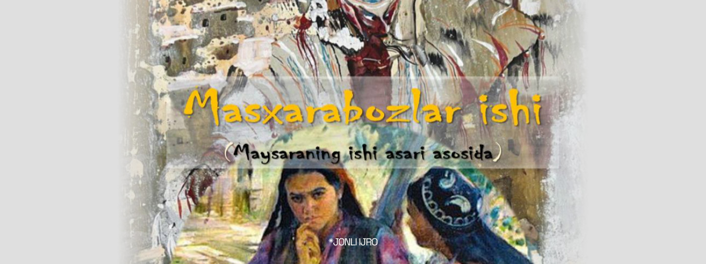“Masxarabozlar ishi”
