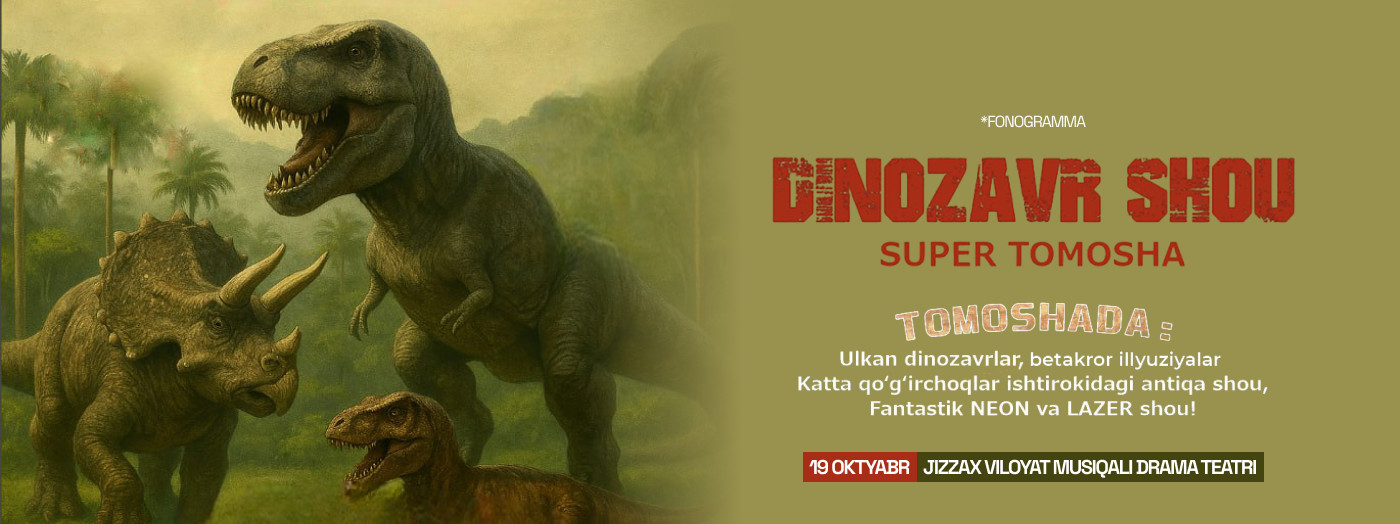 Dinozavr Shou ( sh.Jizzax)