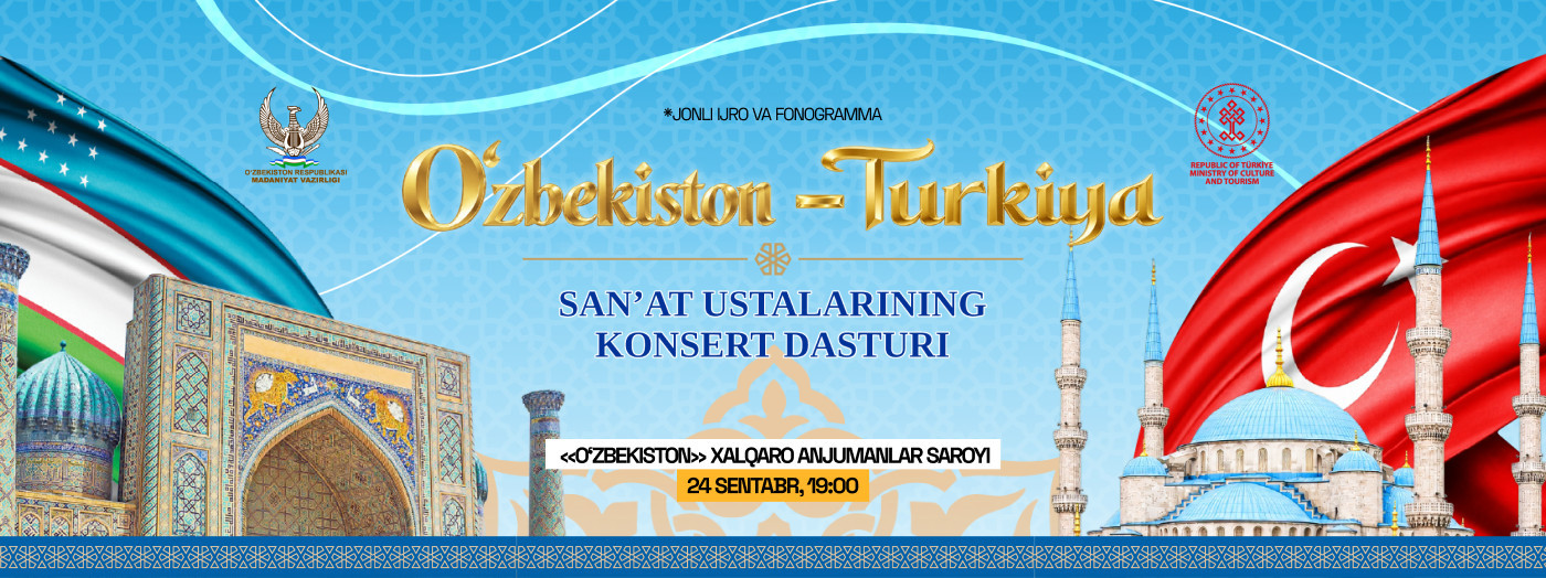O'zbekiston - Turkiya. Madaniyat va san'at uchrashuvlari