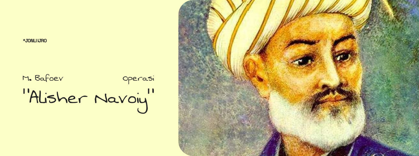 М.Бафоев «Алишер Навои» опера