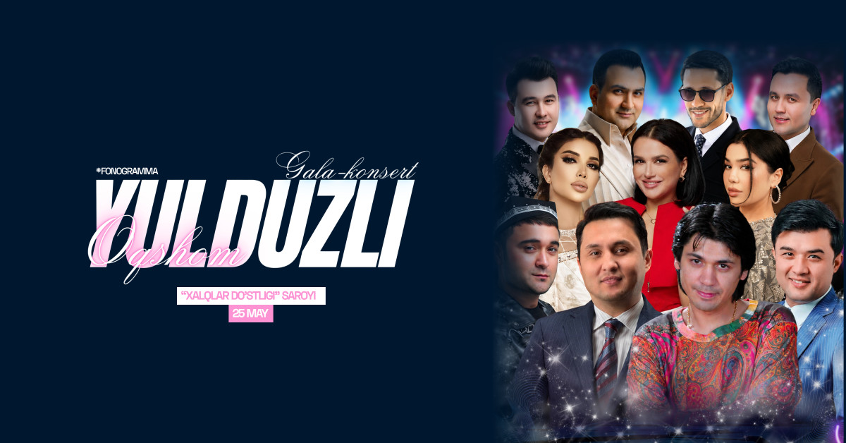 Yulduzli Oqshom (Gala konsert) | Onlayn chipta sotish