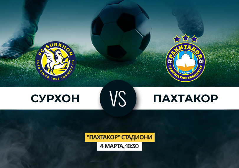 SURKHON (Termiz) vs PAKHTAKOR (Toshkent)