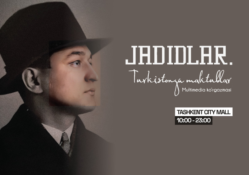 Jadidlar Turkistonga maktublar multimedia ko’rgazmasi