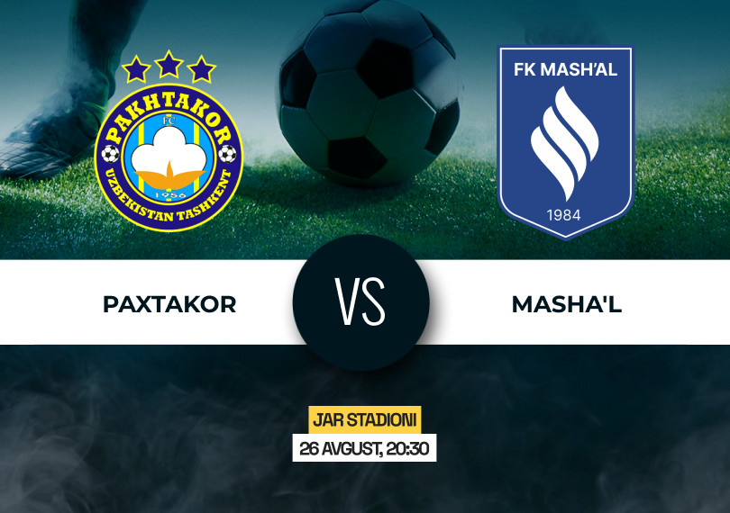 Pakhtakor VS Mash'al
