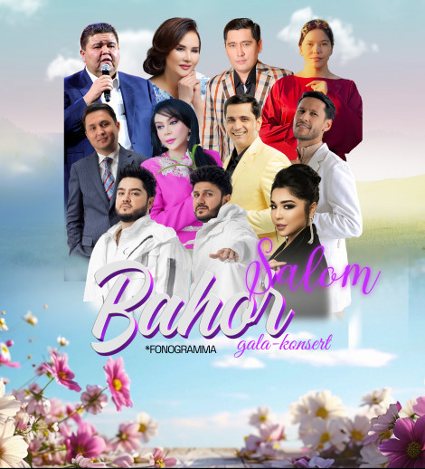 " Salom Bahor " nomli gala konsert