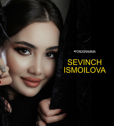 SEVINCH ISMOILOVA