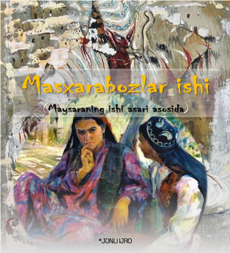 “Masxarabozlar ishi”