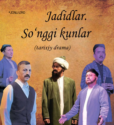 JADIDLAR “ So‘nggi kunlar ”