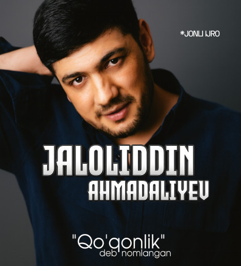 JALOLIDDIN AHMADALIYEV