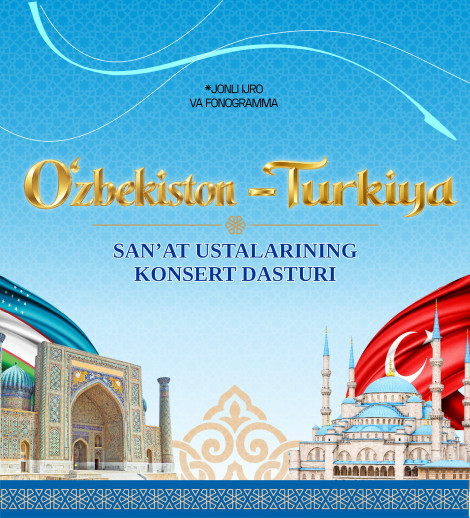 O'zbekiston - Turkiya. Madaniyat va san'at uchrashuvlari
