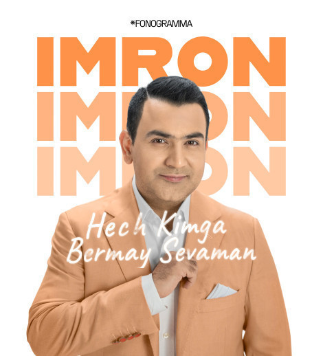 IMRON " Hechkimga bermay sevaman "