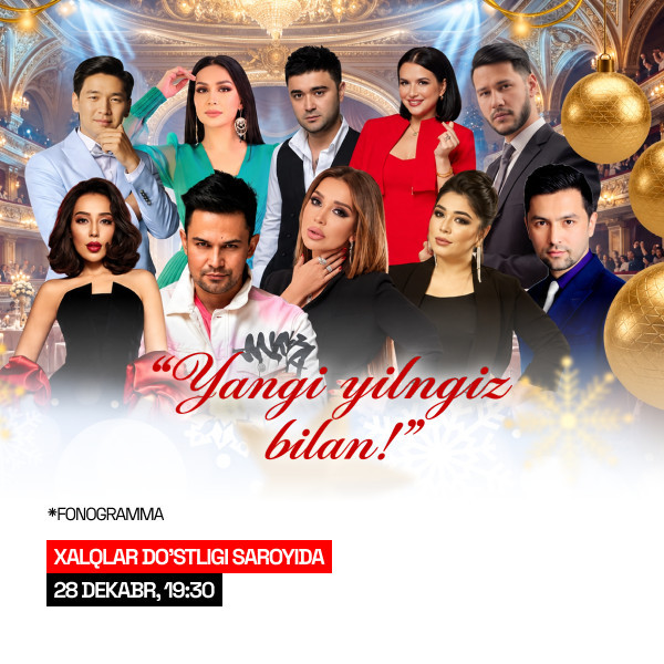" Yangi yilingiz bilan " gala konsert
