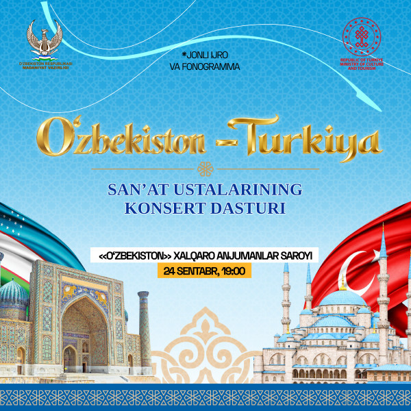 O'zbekiston - Turkiya. Madaniyat va san'at uchrashuvlari