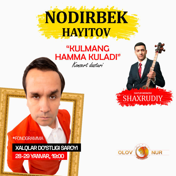 NODIRBEK HAYITOV  “Kulmang hamma kuladi”