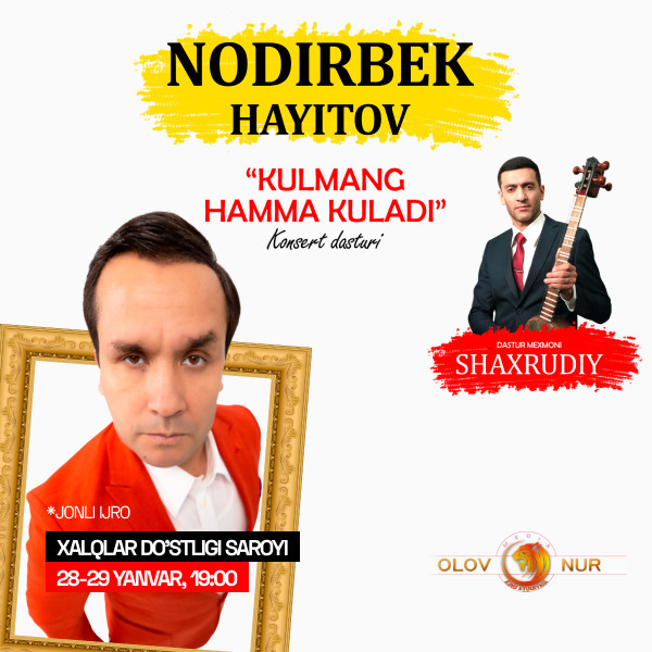 NODIRBEK HAYITOV  “Kulmang hamma kuladi”