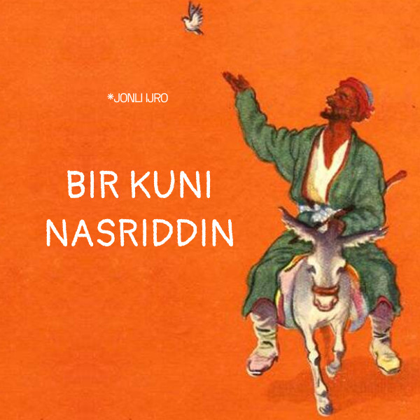 “BIR KUNI NASRIDDIN”