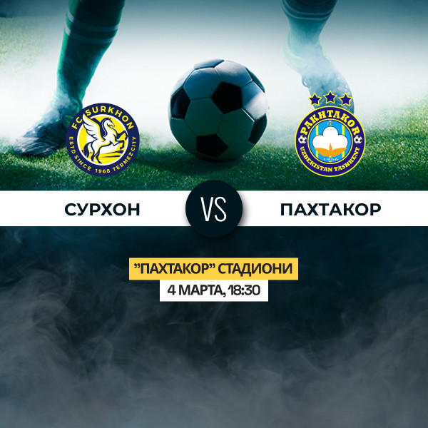 SURKHON (Termiz) vs PAKHTAKOR (Toshkent)