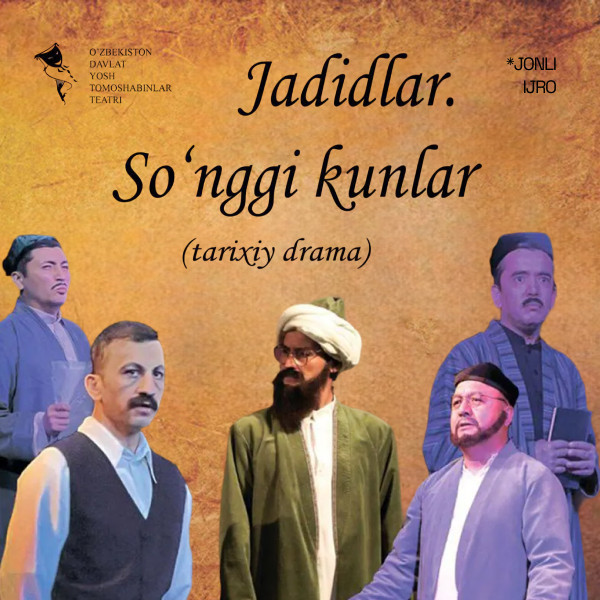 JADIDLAR “ So‘nggi kunlar ”